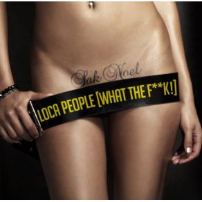 Download track Loca People (What The Fuck) (Max Farenthide Remix) Sak. Noel.