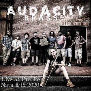 Download track Long Train Runnin' (Live At Pro Re Nata, Crozet, VA 6 / 19 / 2020) Audacity Brass Band