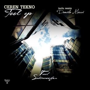 Download track Tool (Danilo Mucci Remix) Ceren Tekno