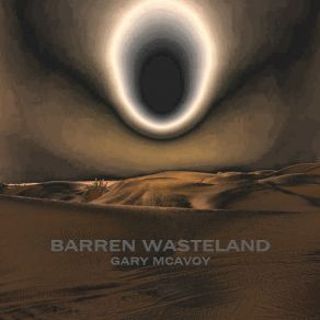 Download track First Barren Wasteland Gary McAvoy