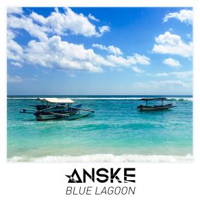 Download track Blue Lagoon (Original Mix) Anske