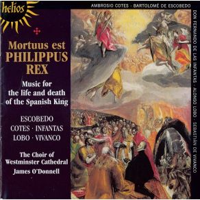 Download track 7. Escobedo: Missa Philippus Rex Hispaniae - 4. Sanctus Westminster Cathedral Choir