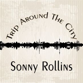 Download track You Do Something To Me The Sonny Rollins