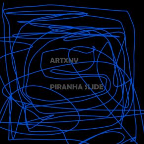 Download track Piranha Slide (Slowed) ARTXNVSlowed