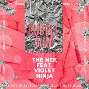 Download track Bubble Gum Violet NinjaNek