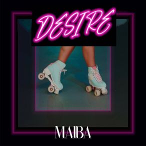 Download track Desire (Extended Version) Maiba