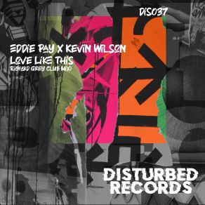 Download track Love Like This (Richard Grey Edit) Kevin WilsonRichard Grey