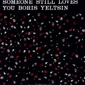 Download track Gwyneth Someone Still Loves You Boris Yeltsin