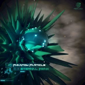 Download track Eternal Being Phantom Particle