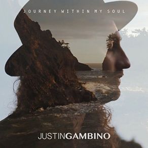 Download track Journey Within My Soul Justin Gambino