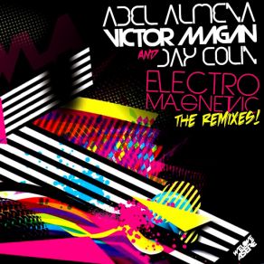 Download track Electro Magnetic (Salgado Remix) [Jay Colin] Victor Magan, Abel Almena