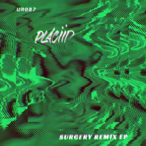 Download track Surgery (Original Mix) Placiid