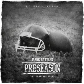 Download track Welcome To Preseason Mark Battles