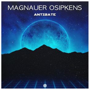 Download track Antibate Magnauer Osipkens