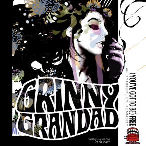 Download track (You've Got To Be) Free Grinny Grandad