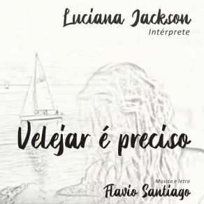 Download track Velejar É Preciso Luciana Jackson