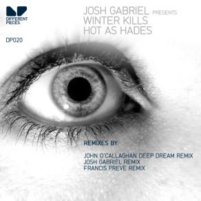 Download track Hot As Hades (Francis Preve Remix) Josh Gabriel, Winter Kills