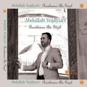 Download track Resulumun Adı Güzel Abdullah Yeşilyurt