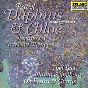 Download track Ravel: Daphnis Et Chloé, M. 57: Scene 3 Atlanta Symphony Orchestra, Yoel Levi, Atlanta Symphony Orchestra & ChorusChloé