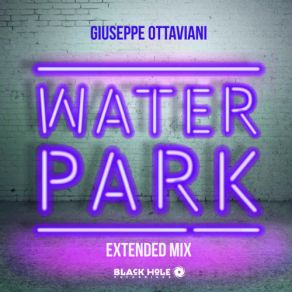 Download track Waterpark (Extended Mix) Giuseppe Ottaviani