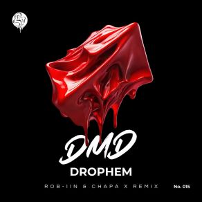 Download track DMD (ROB-IIN, Chapa X Remix) DrophemRob, Chapa, Remix, Chapa X