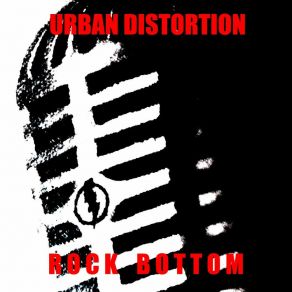 Download track Rock Bottom Urban Distortion