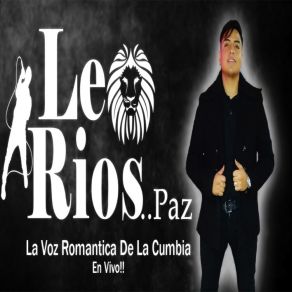 Download track Necesitó Tener Tu Amor En Vivo Leo Ríos Ok