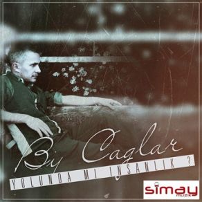 Download track Kalpsiz Değildim Çağlar