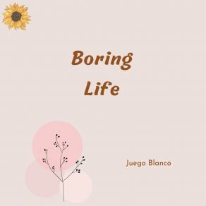 Download track Boring Life Juego Blanco