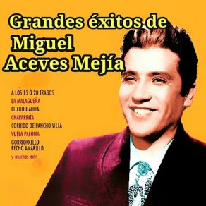 Download track El Chihuahua Miguel Aceves Mejía