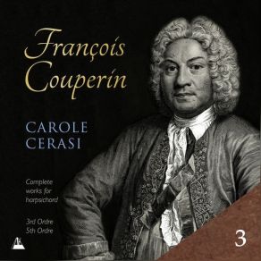 Download track 07. Les Pélerines- La Marche - La Caristade - Le Remerciement François Couperin