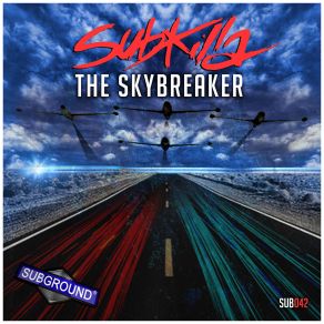 Download track The Skybreaker Subkilla