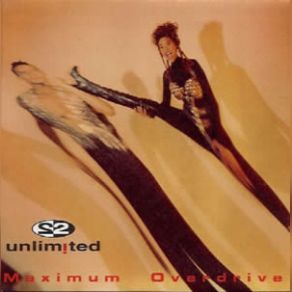 Download track Maximum Overdrive (Album Version) 2 Unlimited