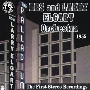 Download track Chicago (That Toddling Town) Les, Les & Larry Elgart, Their Orchestra, Larry Elgart