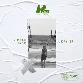 Download track Ukay (Extended Mix) Simple Jack
