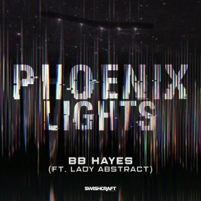 Download track Phoenix Lights (Extended Mix) BB HAYES