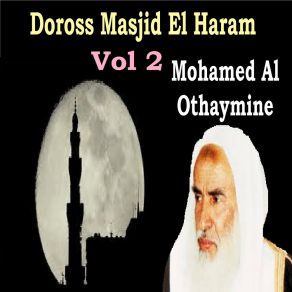 Download track Doross Masjid El Haram, Pt. 5 Mohamed Al Othaymine