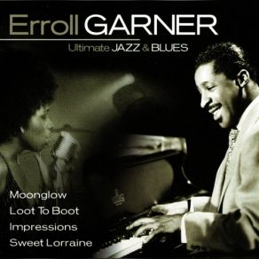 Download track I Can't Give You Anything But Love Erroll Garner