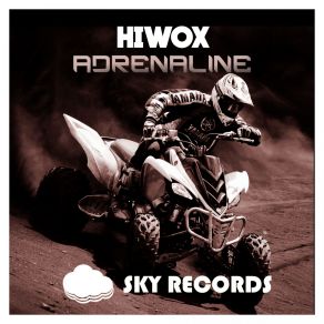 Download track Adrenaline (Original Mix) Hiwox