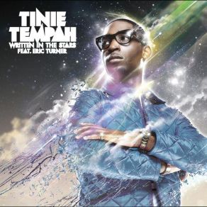 Download track Written In The Stars (Radio Edit) Tinie TempahEric Turner