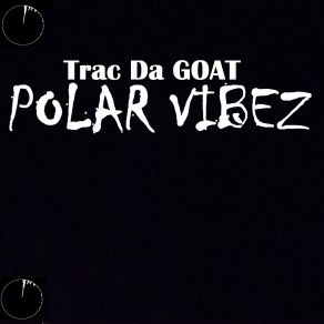 Download track Big Pilot Trac Da Goat