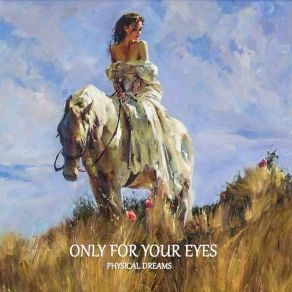 Download track Only For Your Eyes Four Physical Dreams