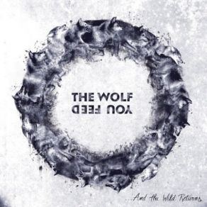 Download track He Who Brings Destruction The Wolf You Feed