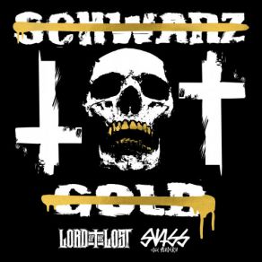 Download track Schwarz Tot Gold Swiss, Lord Of The Lost, Die Andern