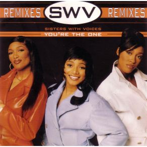 Download track You'Re The One ('Puff Daddy' Bad Boy Remix With Rap)  SWV