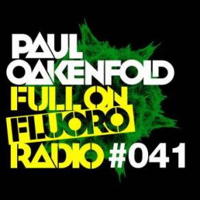 Download track Full On Fluoro 041 Paul Oakenfold