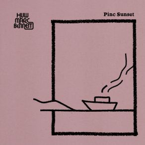 Download track Pinc Sunset Huw Marc Bennett