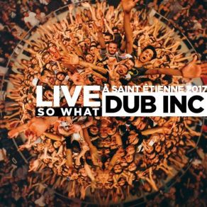 Download track They Want (Live Saint-Étienne 2017) Dub Inc