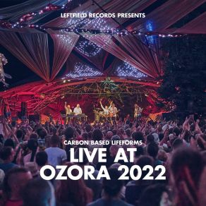 Download track Accede / Supersede (Live At Ozora 2022) Carbon Based Lifeforms