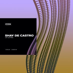 Download track Let Us Free (Original Mix) Shay De Castro